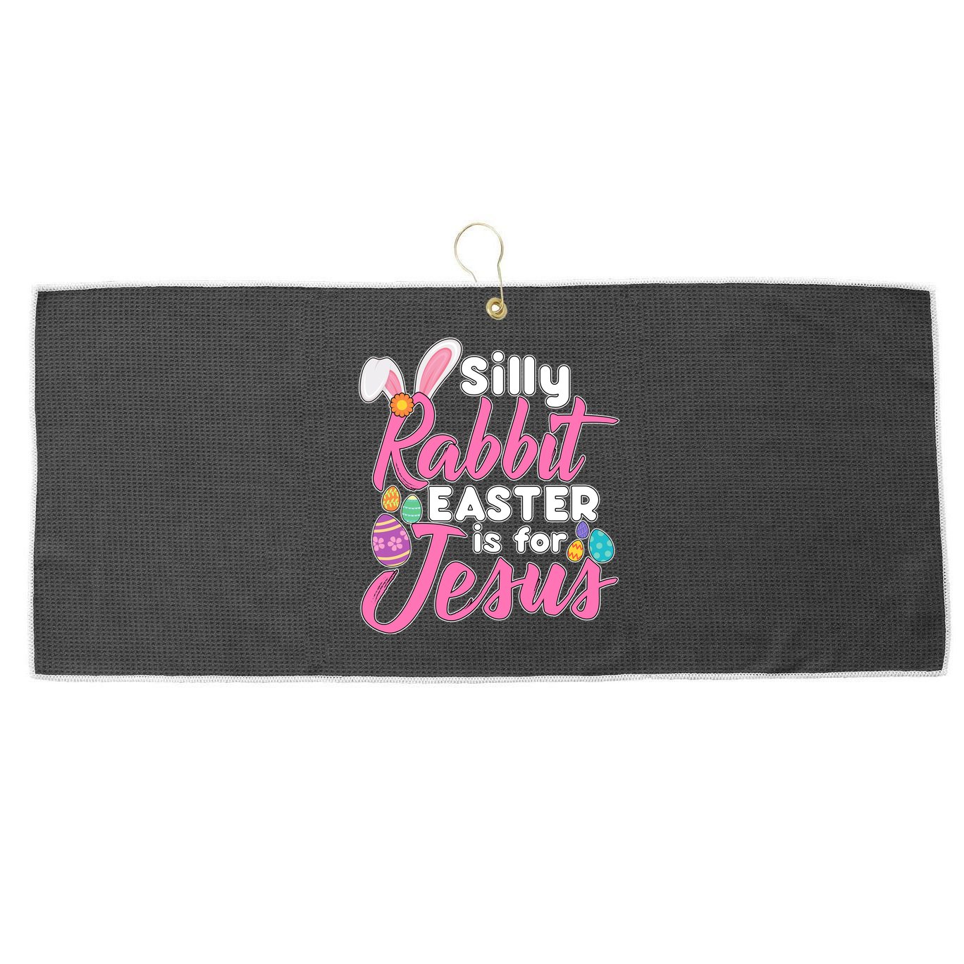 Silly Rabbit Easter Is For Jesus Large Microfiber Waffle Golf Towel