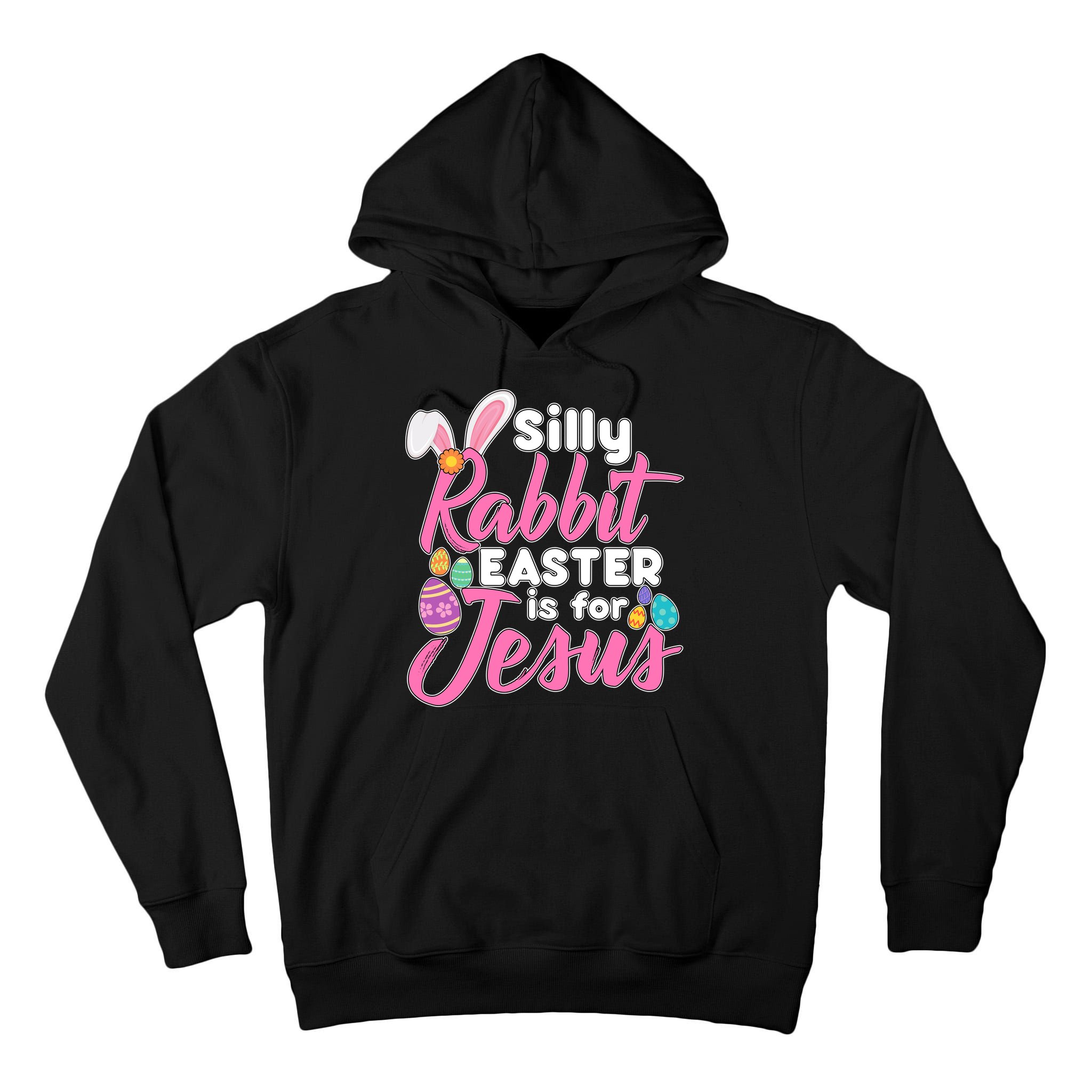 Silly Rabbit Easter Is For Jesus Tall Hoodie