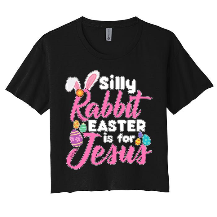 Silly Rabbit Easter Is For Jesus Women's Crop Top Tee