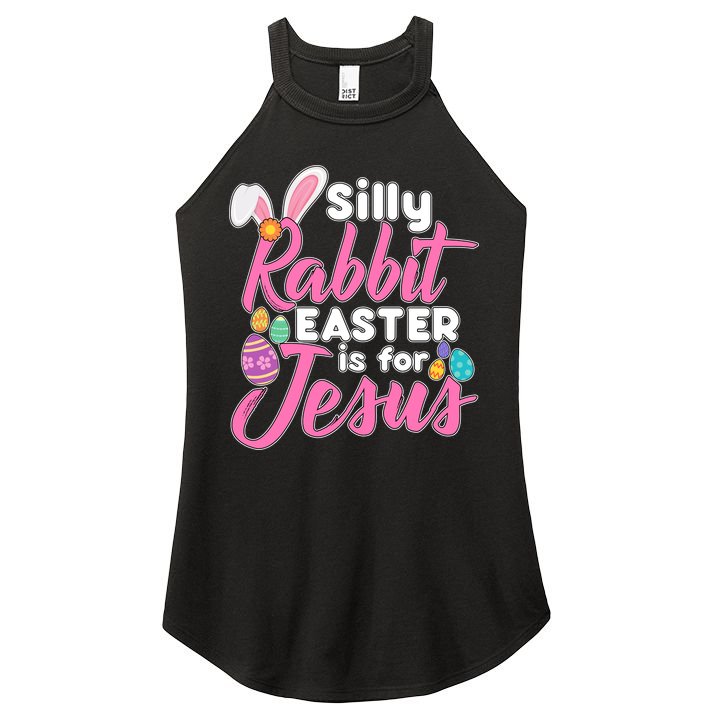 Silly Rabbit Easter Is For Jesus Women's Perfect Tri Rocker Tank