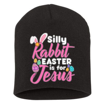 Silly Rabbit Easter Is For Jesus Short Acrylic Beanie