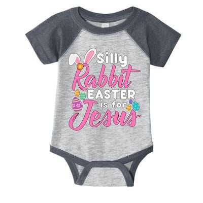 Silly Rabbit Easter Is For Jesus Infant Baby Jersey Bodysuit