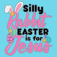 Silly Rabbit Easter Is For Jesus Long Sleeve Shirt