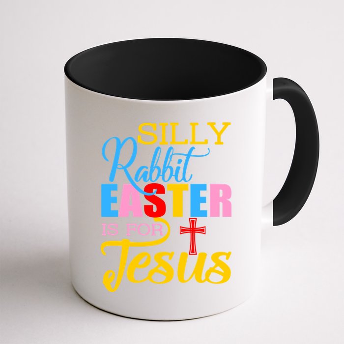 Silly Rabbit Easter is For Jesus Colorful Cross Mug