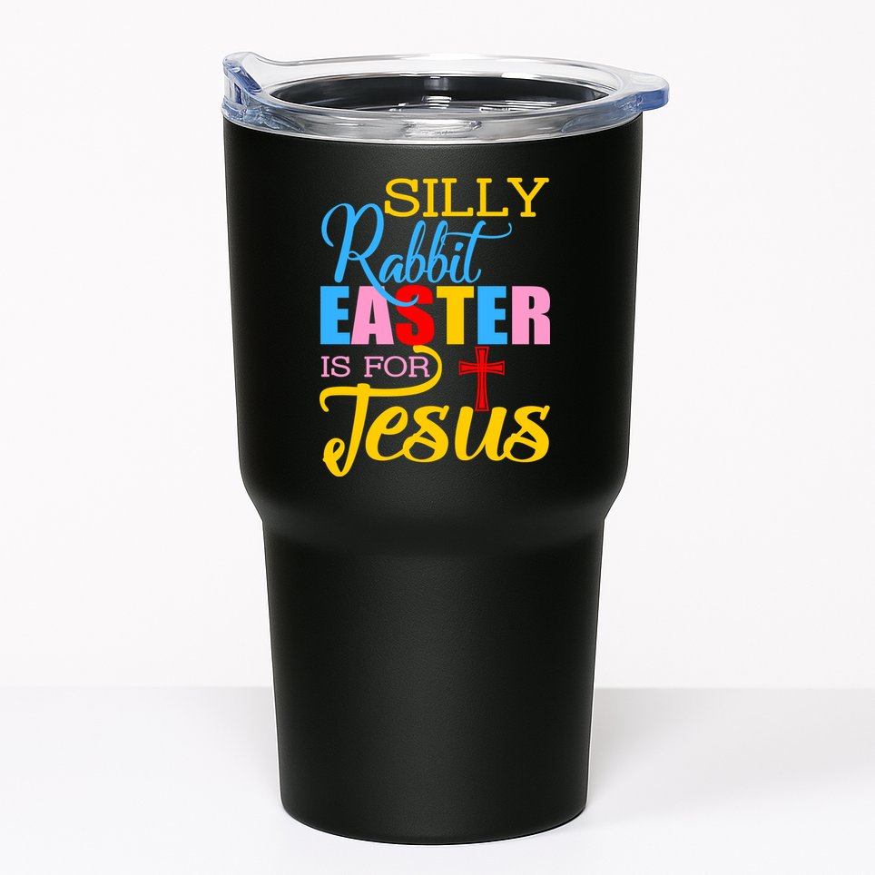 Silly Rabbit Easter is For Jesus Colorful Cross Tumbler