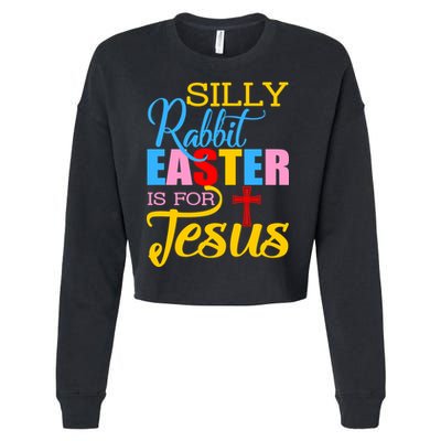 Silly Rabbit Easter is For Jesus Colorful Cross Cropped Pullover Crew