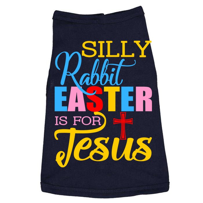 Silly Rabbit Easter is For Jesus Colorful Cross Doggie Tank