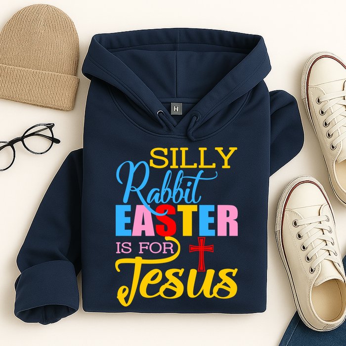 Silly Rabbit Easter is For Jesus Colorful Cross Hoodie