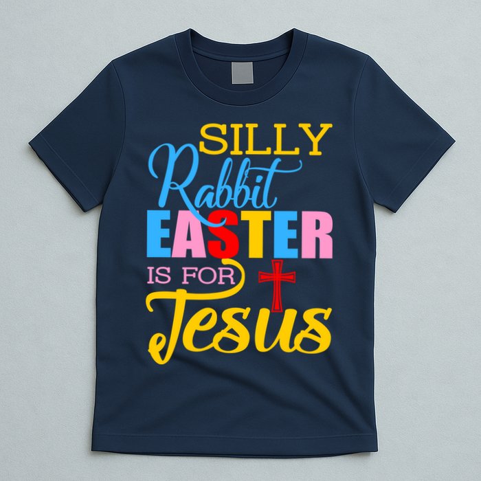 Silly Rabbit Easter is For Jesus Colorful Cross T-Shirt