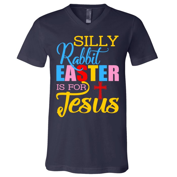 Silly Rabbit Easter is For Jesus Colorful Cross V-Neck T-Shirt