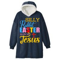 Silly Rabbit Easter is For Jesus Colorful Cross Hooded Wearable Blanket