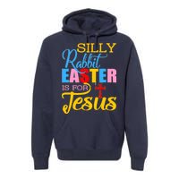 Silly Rabbit Easter is For Jesus Colorful Cross Premium Hoodie