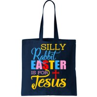 Silly Rabbit Easter is For Jesus Colorful Cross Tote Bag