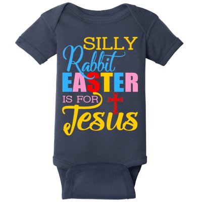 Silly Rabbit Easter is For Jesus Colorful Cross Baby Bodysuit