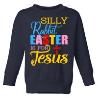 Silly Rabbit Easter is For Jesus Colorful Cross Toddler Sweatshirt