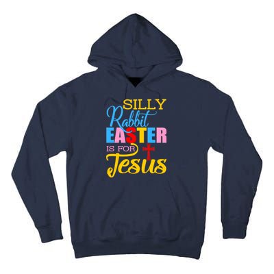 Silly Rabbit Easter is For Jesus Colorful Cross Tall Hoodie