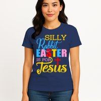 Silly Rabbit Easter is For Jesus Colorful Cross Womens T-Shirt