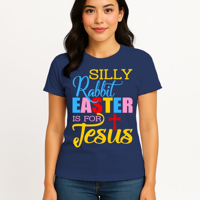 Silly Rabbit Easter is For Jesus Colorful Cross Womens T-Shirt