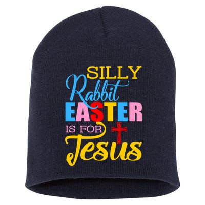 Silly Rabbit Easter is For Jesus Colorful Cross Short Acrylic Beanie