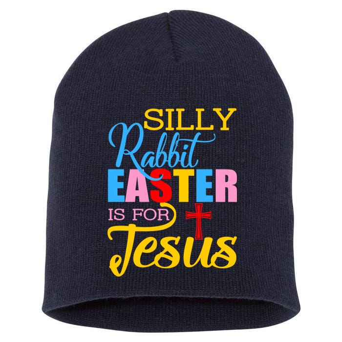 Silly Rabbit Easter is For Jesus Colorful Cross Short Acrylic Beanie