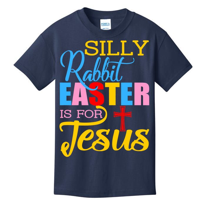 Silly Rabbit Easter is For Jesus Colorful Cross Kids T-Shirt