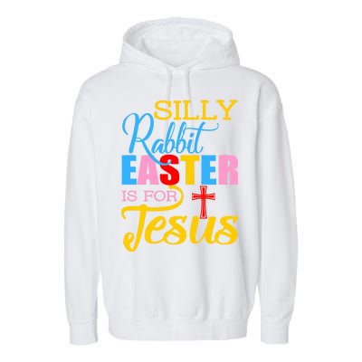 Silly Rabbit Easter is For Jesus Colorful Cross Garment-Dyed Fleece Hoodie