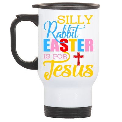 Silly Rabbit Easter is For Jesus Colorful Cross Stainless Steel Travel Mug