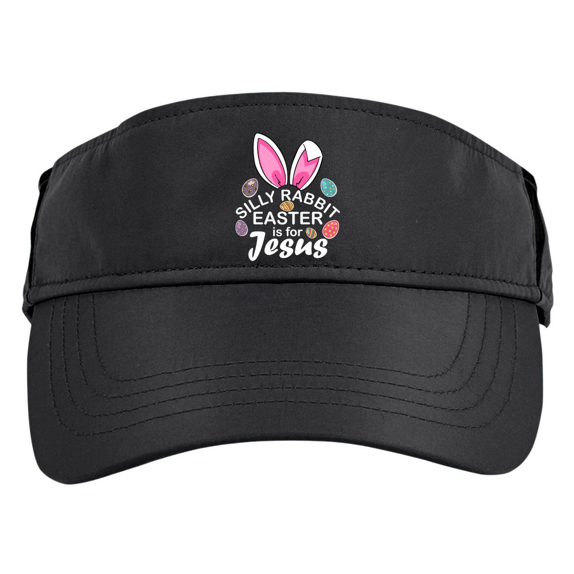 Silly Rabbit Easter is For Jesus Easter Eggs Bunny Ears Adult Drive Performance Visor