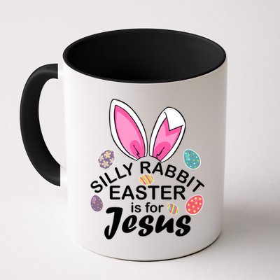 Silly Rabbit Easter is For Jesus Easter Eggs Bunny Ears Mug