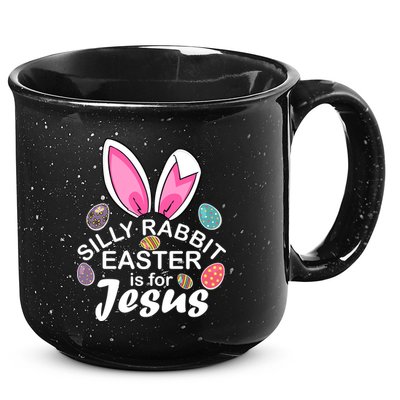 Silly Rabbit Easter is For Jesus Easter Eggs Bunny Ears 15oz Campfire Ceramic Mug