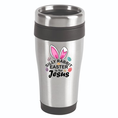 Silly Rabbit Easter is For Jesus Easter Eggs Bunny Ears 16oz Travel Tumbler