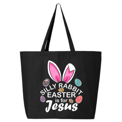 Silly Rabbit Easter is For Jesus Easter Eggs Bunny Ears 25L Jumbo Tote