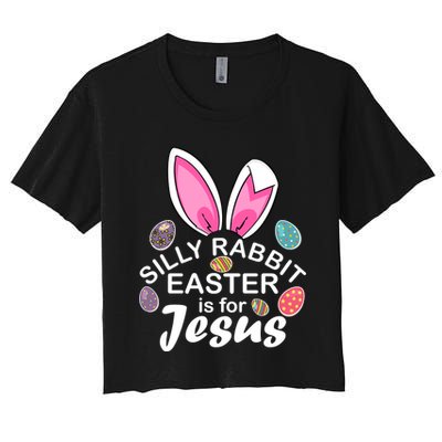 Silly Rabbit Easter is For Jesus Easter Eggs Bunny Ears Crop Top