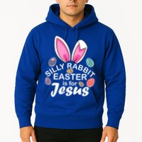 Silly Rabbit Easter is For Jesus Easter Eggs Bunny Ears Hoodie