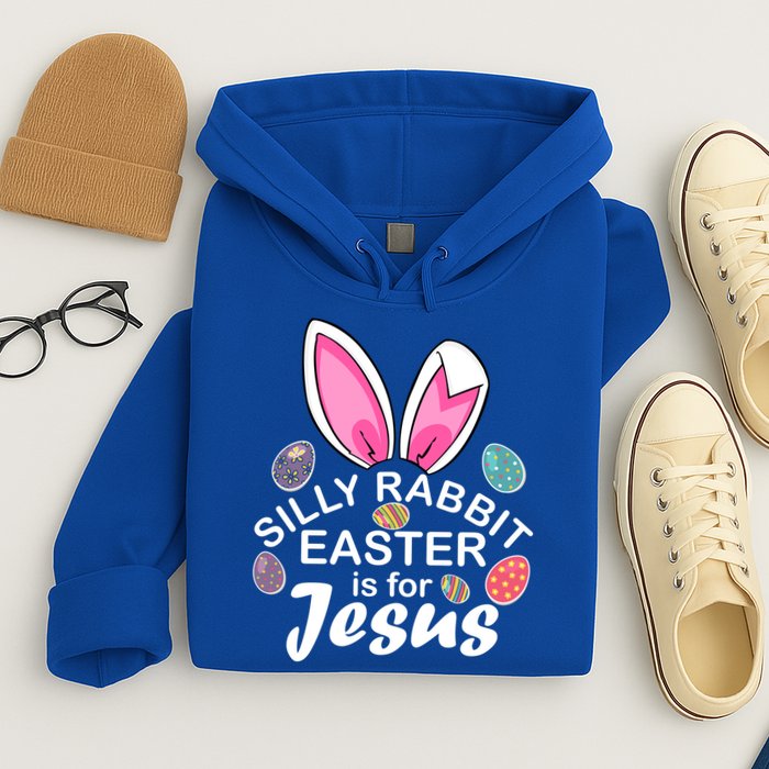Silly Rabbit Easter is For Jesus Easter Eggs Bunny Ears Hoodie