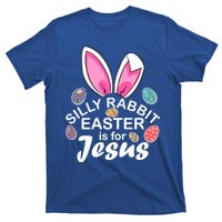 Silly Rabbit Easter is For Jesus Easter Eggs Bunny Ears T-Shirt