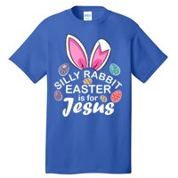 Silly Rabbit Easter is For Jesus Easter Eggs Bunny Ears Tall T-Shirt