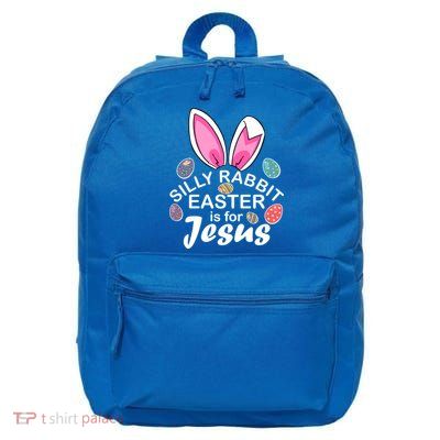 Silly Rabbit Easter is For Jesus Easter Eggs Bunny Ears 16 in Basic Backpack