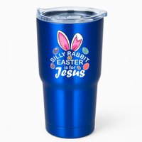 Silly Rabbit Easter is For Jesus Easter Eggs Bunny Ears Tumbler