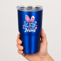 Silly Rabbit Easter is For Jesus Easter Eggs Bunny Ears Tumbler