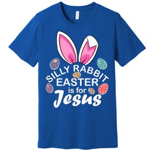 Silly Rabbit Easter is For Jesus Easter Eggs Bunny Ears Premium T-Shirt