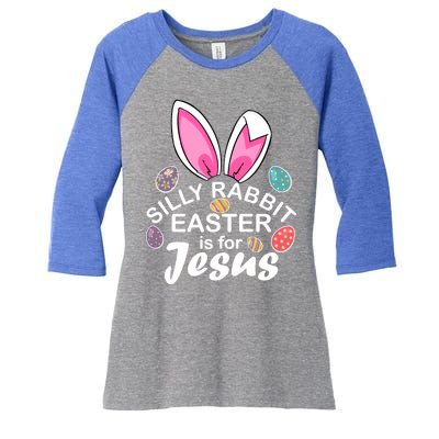 Silly Rabbit Easter is For Jesus Easter Eggs Bunny Ears Women's Tri-Blend 3/4-Sleeve Raglan Shirt