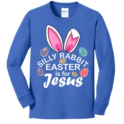 Silly Rabbit Easter is For Jesus Easter Eggs Bunny Ears Kids Long Sleeve Shirt