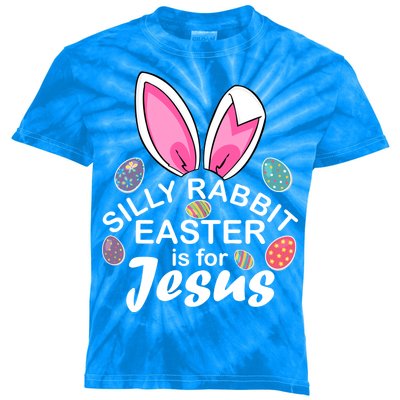 Silly Rabbit Easter is For Jesus Easter Eggs Bunny Ears Kids Tie-Dye T-Shirt