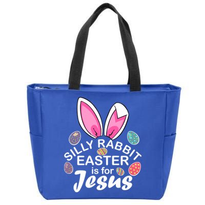 Silly Rabbit Easter is For Jesus Easter Eggs Bunny Ears Zip Tote Bag