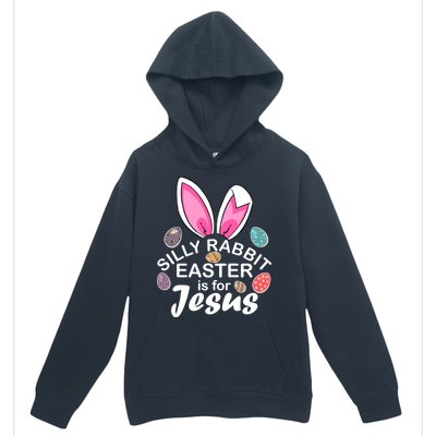 Silly Rabbit Easter is For Jesus Easter Eggs Bunny Ears Urban Pullover Hoodie