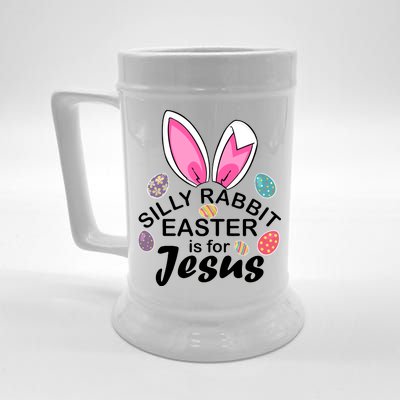 Silly Rabbit Easter is For Jesus Easter Eggs Bunny Ears Beer Stein