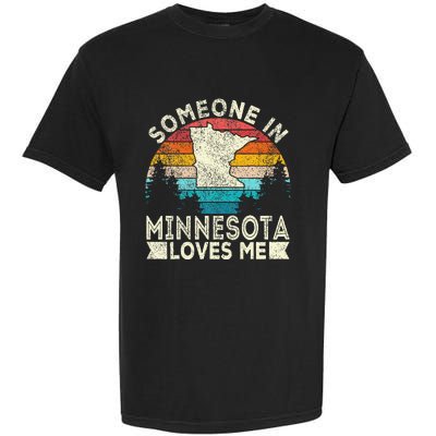 Someone In Minnesota Loves Me Retro Minnesota Garment-Dyed Heavyweight T-Shirt