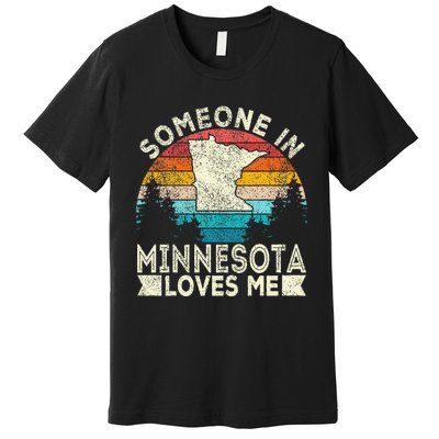 Someone In Minnesota Loves Me Retro Minnesota Premium T-Shirt