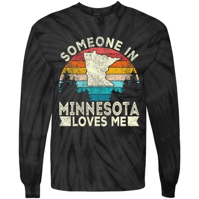 Someone In Minnesota Loves Me Retro Minnesota Tie-Dye Long Sleeve Shirt